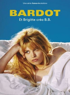 voir serie Bardot en streaming voir serie Bardot en streaming