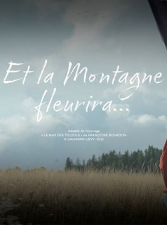 voir serie Et la montagne fleurira... en streaming voir serie Et la montagne fleurira... en streaming