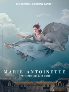 voir serie Marie-Antoinette en streaming voir serie Marie-Antoinette en streaming