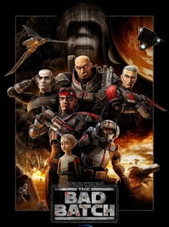 voir serie Star Wars: The Bad Batch en streaming voir serie Star Wars: The Bad Batch en streaming