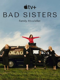voir serie Bad Sisters en streaming voir serie Bad Sisters en streaming