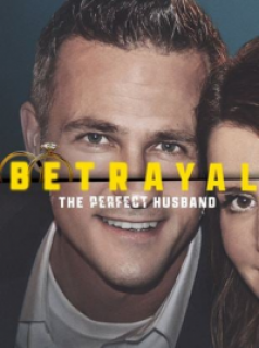 voir serie BETRAYAL: THE PERFECT HUSBAND en streaming voir serie BETRAYAL: THE PERFECT HUSBAND en streaming