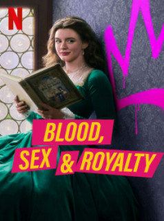 voir serie Blood, Sex & Royalty en streaming voir serie Blood, Sex & Royalty en streaming