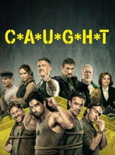 voir serie C*A*U*G*H*T en streaming voir serie C*A*U*G*H*T en streaming
