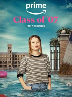 voir serie Class of '07 en streaming voir serie Class of '07 en streaming