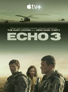 voir serie Echo 3 en streaming voir serie Echo 3 en streaming