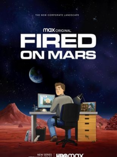 voir serie Fired on Mars en streaming voir serie Fired on Mars en streaming