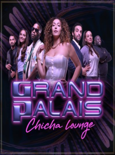 série Grand Palais chicha lounge Saison 1 en streaming voir Grand Palais chicha lounge Saison 1 en streaming