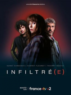 voir serie Infiltré(e) en streaming voir serie Infiltré(e) en streaming