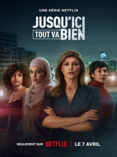 voir serie Jusqu'ici tout va bien en streaming voir serie Jusqu'ici tout va bien en streaming