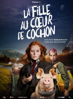 voir serie La Fille au coeur de cochon en streaming voir serie La Fille au coeur de cochon en streaming