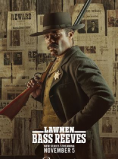 série Lawmen: Bass Reeves Saison 1 en streaming voir Lawmen: Bass Reeves Saison 1 en streaming