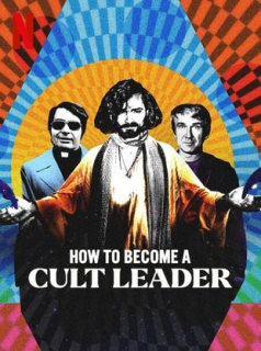 voir serie Le Parcours des gourous. How To Become A Cult Leader en streaming voir serie Le Parcours des gourous. How To Become A Cult Leader en streaming