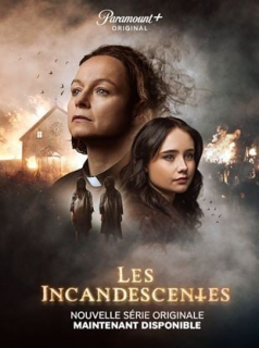 voir serie Les Incandescentes en streaming voir serie Les Incandescentes en streaming