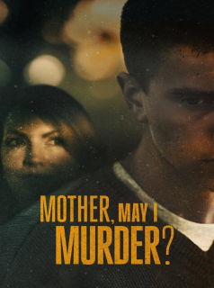 voir serie Mother, May I Murder? en streaming voir serie Mother, May I Murder? en streaming