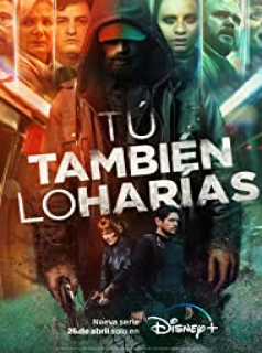 voir serie Tú también lo harías en streaming voir serie Tú también lo harías en streaming