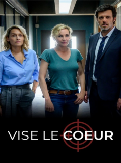 voir serie Vise le coeur en streaming voir serie Vise le coeur en streaming