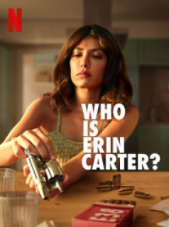 voir serie Who is Erin Carter? en streaming voir serie Who is Erin Carter? en streaming