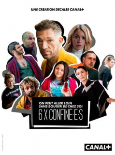 voir serie 6 x confin.é.e.s en streaming voir serie 6 x confin.é.e.s en streaming