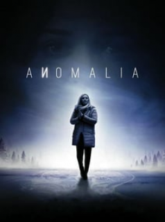 voir serie Anomalia en streaming voir serie Anomalia en streaming