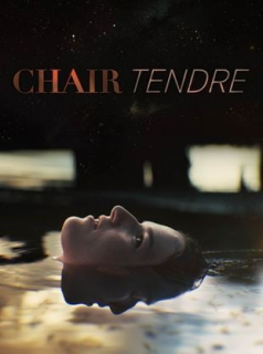 voir serie Chair tendre en streaming voir serie Chair tendre en streaming