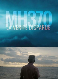 voir serie MH370, la vérité disparue en streaming voir serie MH370, la vérité disparue en streaming