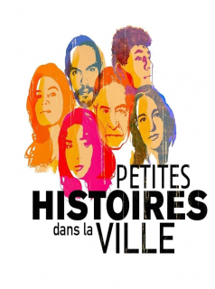 voir serie Petites histoires dans la ville en streaming voir serie Petites histoires dans la ville en streaming