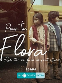 voir serie Pour toi Flora en streaming voir serie Pour toi Flora en streaming