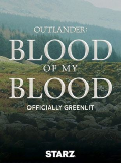 voir serie Outlander: Blood of My Blood en streaming voir serie Outlander: Blood of My Blood en streaming