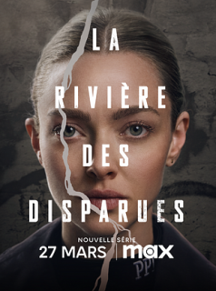 voir serie La Rivière des Disparues en streaming voir serie La Rivière des Disparues en streaming