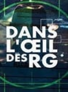 voir serie Dans l'oeil des RG en streaming voir serie Dans l'oeil des RG en streaming