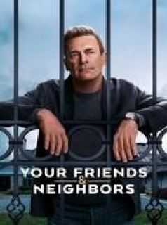 voir serie Your Friends and Neighbors en streaming voir serie Your Friends and Neighbors en streaming