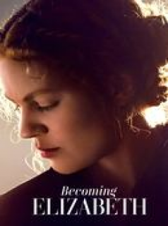voir serie Becoming Elizabeth en streaming voir serie Becoming Elizabeth en streaming