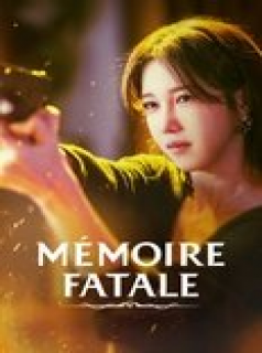 voir serie Mémoire fatale en streaming voir serie Mémoire fatale en streaming